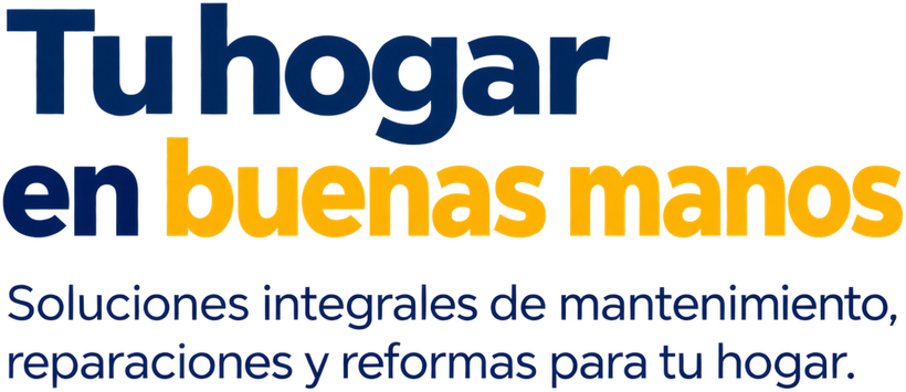 Tu hogar en buenas manos. Soluciones integrales de mantenimiento, reparaciones y reformas para tu hogar.